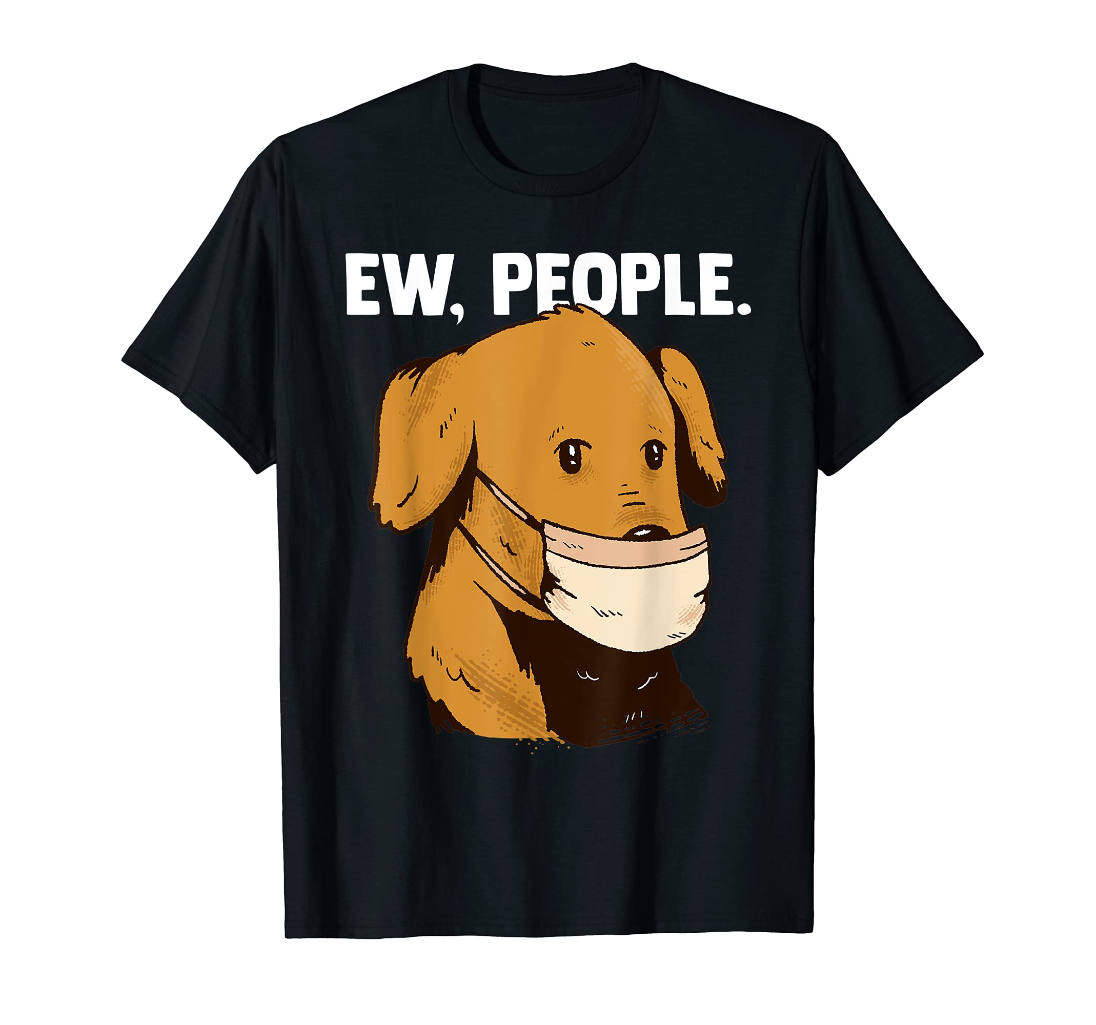 Dog with Mask I Dog Lover Funny Quarantine T-Shirt