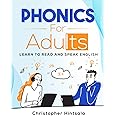 Phonics For Adults: Adult Phonics Reading Program