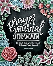 Prayer Journal for Women: 52 Week Scripture, Devotional & Guided Prayer Jou