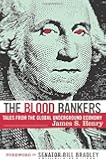 The Blood Bankers: Tales from the Global Underground Economy