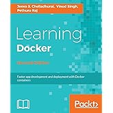 Learning Docker - Second Edition: Build, ship, and scale faster