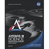 ARTEMMIS III SCIENCE DEFINITION TEAM REPORT (NASA - Full Color): From The Moon To Mars: A Bold New Era of Human Discovery