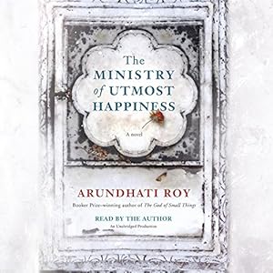 The Ministry of Utmost Happiness - Arundhati Roy