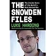 The Snowden Files: The Inside Story of the World's Most Wanted Man