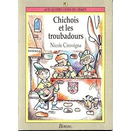 Chichois et les troubadours