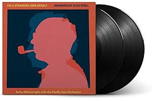 I'm A Stranger Here Myself: Wainwright Does Weill - Rufus Wainwright with the Pacific Jazz Orchestra