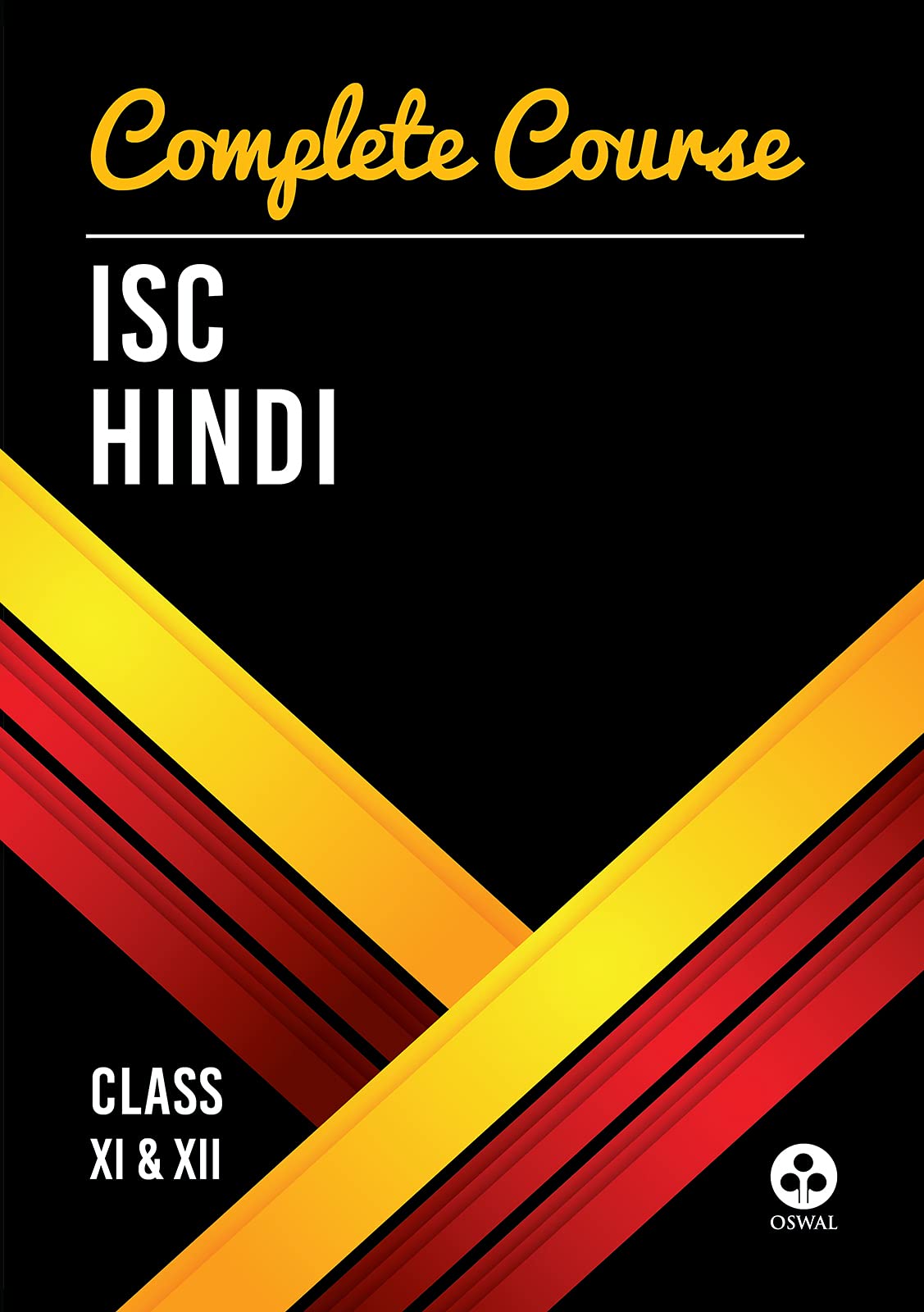 Complete Course Hindi: ISC Class 11 & 12 Guide Book Complete Course Hindi: ISC Class 11 & 12 Guide Book