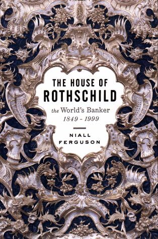 House of Rothschild : The World's Banker, 1849-1999