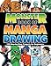 Monster Book of Manga Drawing: 150 Step-by-Step Projects for Beginners by David Okum