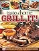 Taste of Home: Grill It!: 343 Recipes and Secrets for Flame-Broiled Success by 