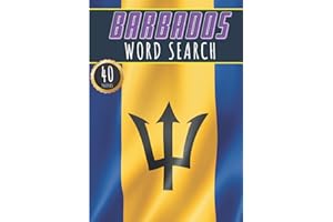 Barbados Word Search: 40 Fun Puzzles With Words Scramble for Adults, Kids and Seniors | More Than 300 Barbadian Words On Barb