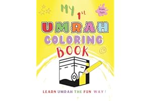 My First Umrah Coloring Book: Color, Learn & Enjoy! Have fun discovering Umrah!