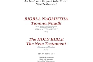 Tiomna Nuadh, The New Testament: An Irish and English Interlinear Bible (Irish Edition)