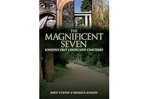 The Magnificent Seven: London's First Landscaped Cemeteries