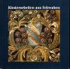 Klosterarbeiten aus Schwaben