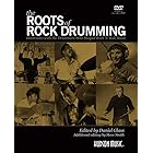 The Roots of Rock Drumming: Interviews with the drummers who shaped Rock 'n' Roll music.