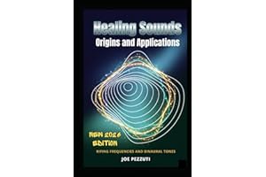 Origins and Applications of Healing Sounds: Rifing Frequencies and Binaural Tones