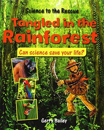 Tangled in the Rainforest (Science to the Rescue)
