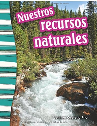 Nuestros recursos naturales (Our Natural Resources) (Spanish Version) (Primary Source Readers Content and Literacy) (Spanish) Paperback – 1 Jul 2015