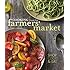 Cooking from the Farmers' Market (Williams-Sonoma)