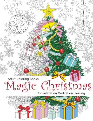 Magic Christmas Adult Coloring Book: For Relaxation Meditation Blessing (Volume 8)