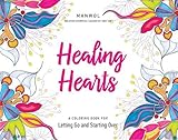 Healing Hearts: A Coloring Book for Letting Go and Starting Over by 