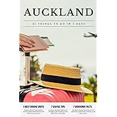 AUCKLAND 21 things to do in 7 days: Travel Guide - Must-Visit Attractions, Top Spots, and Insider Tips for a Memorable Itinerary.