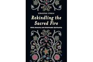 Rekindling the Sacred Fire: Metis Ancestry and Anishinaabe Spirituality