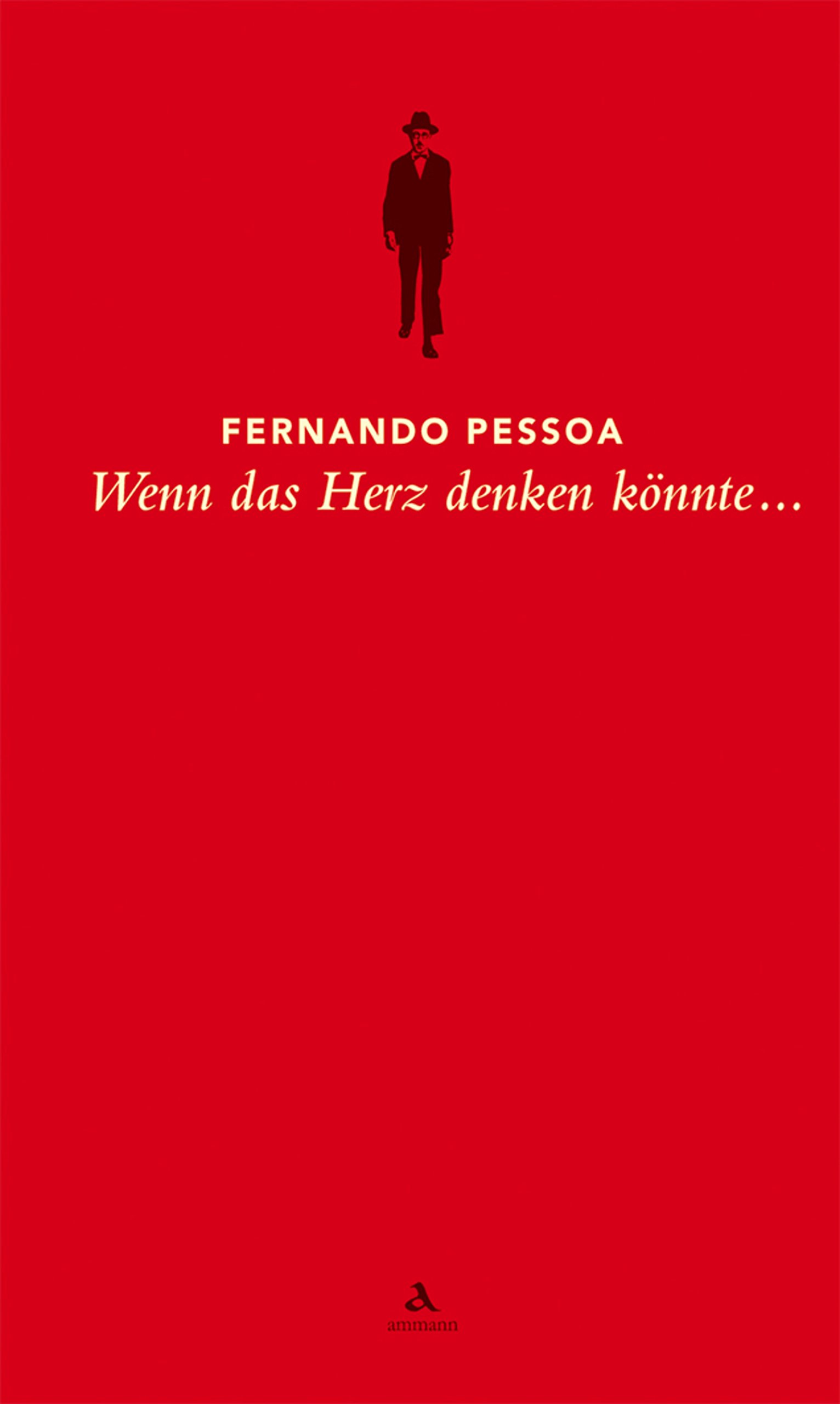 Wenn Das Herz Denken Konnte Satze Aus Dem Gesamtwerk Pessoa Fernando Amazon De Bucher