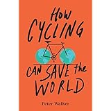 How Cycling Can Save the World