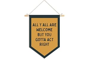 Wheatwin Welcome Sign Office Decor, Southwestern Decor, All Y'all Are Welcome But You Gotta Act Right Wall Art Pennant Flag, Funny Wall Decor for Home Room Bedroom Office Classroom 15x11 Inch