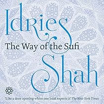The Way of the Sufi The Way of the Sufi