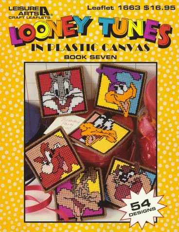 Looney Tunes in Plastic Canvas: Book 7 by Leisure Arts