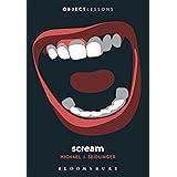Scream (Object Lessons)