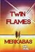 Twin Flames, Merkabas and more.: A Lightworkers story by 