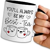 NAHMAKNE Funny Coffee Mug for Female Friend, You'll Always Be My Best-Tea, 11oz Ceramic Double Sided Print Coffee Tea Cup, Funny Mug Gifts for Bestie, Novelty Birthday Gifts for Best Friend Sister