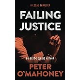 Failing Justice: A Legal Thriller (Tex Hunter Series)