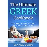 The Ultimate Greek Cookbook: 111 BEST Greek Dishes To Cook Right Now (Balkan food)