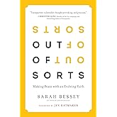 Out of Sorts: Making Peace with an Evolving Faith