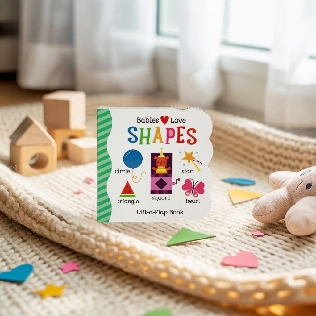 Babies Love Shapes - A First Lift-a-Flap Board Book for Babies and Toddlers Learning about Shapes & Sizes, Ages 1-4