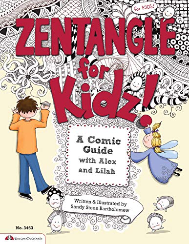 Zentangle (R) For Kidz: A Comic Guide with Alex and Lilah (Design Originals) by Sandy Bartholomew