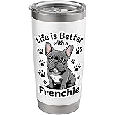 Life Is Better With a Frenchie, Gray French Bulldog Stainless Steel Insulated Tumbler