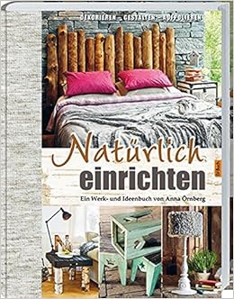Naturlich Einrichten Amazon De Anna Ornberg Bucher