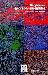 Régénérer les grands ensembles