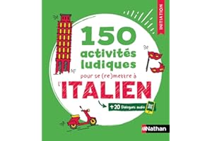 150 ACTIVITES LUDIQUES POUR SE (RE)METTRE A L'ITALIEN - INITIATION