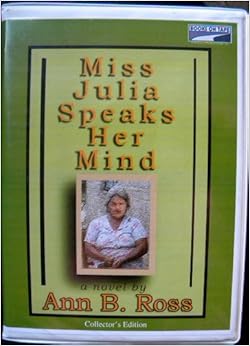 Miss Julia Speaks Her Mind: Ann B. Ross, Karen White ...