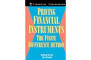 Pricing Financial Instruments: The Finite Difference Method (Wiley Series in Financial Engineering)