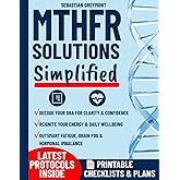 MTHFR Solutions Simplified: Clear Answers and Practical Plans to Quickly Spot Symptoms &amp; Support Healthy Homocysteine. Help Women Finally Feel Better with Easy Meal Plans and Doctor-Ready Checklists