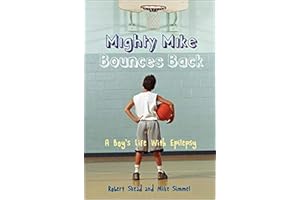 Mighty Mike Bounces Back: A Boy’s Life With Epilepsy