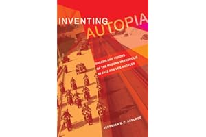 Inventing Autopia: Dreams and Visions of the Modern Metropolis in Jazz Age Los Angeles